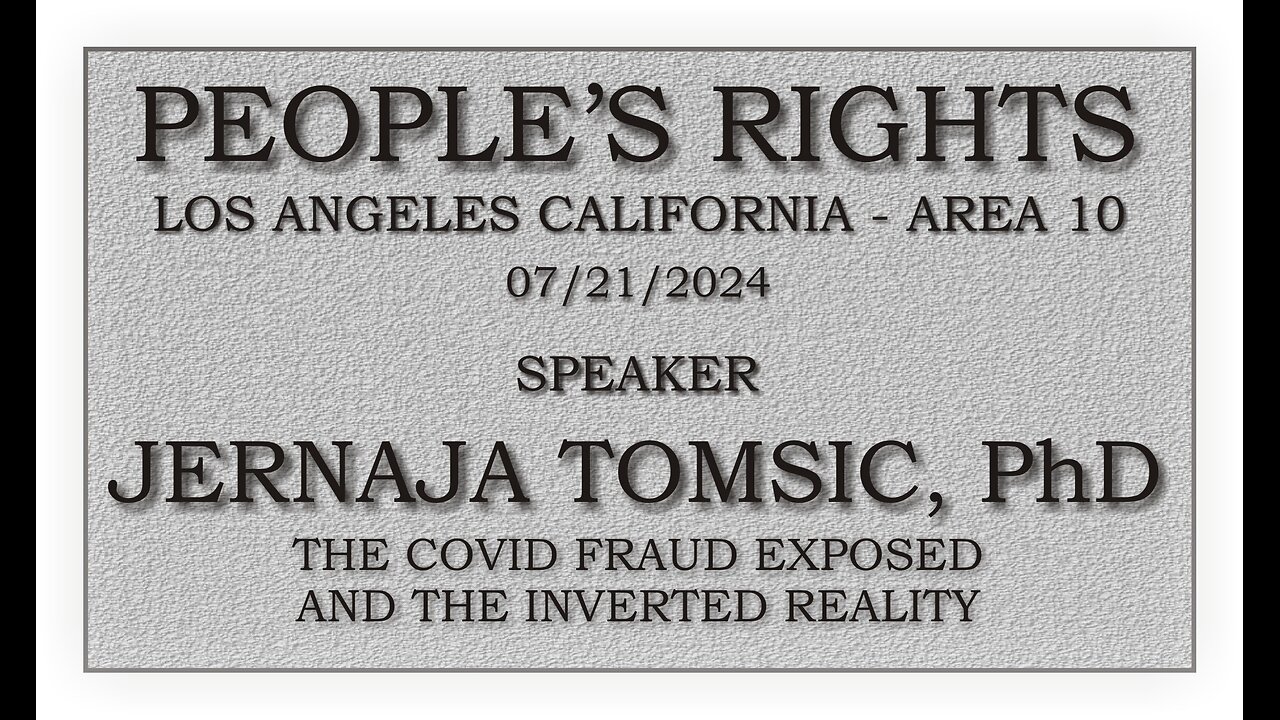 People's Rights presents - Jernaja Tomsic PhD - The Covid fraud exposed and the inverted reality.