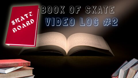 Book Of Skate Ep#2