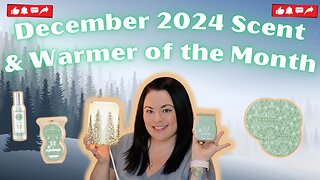 December 2024 Scent & Warmer of the Month