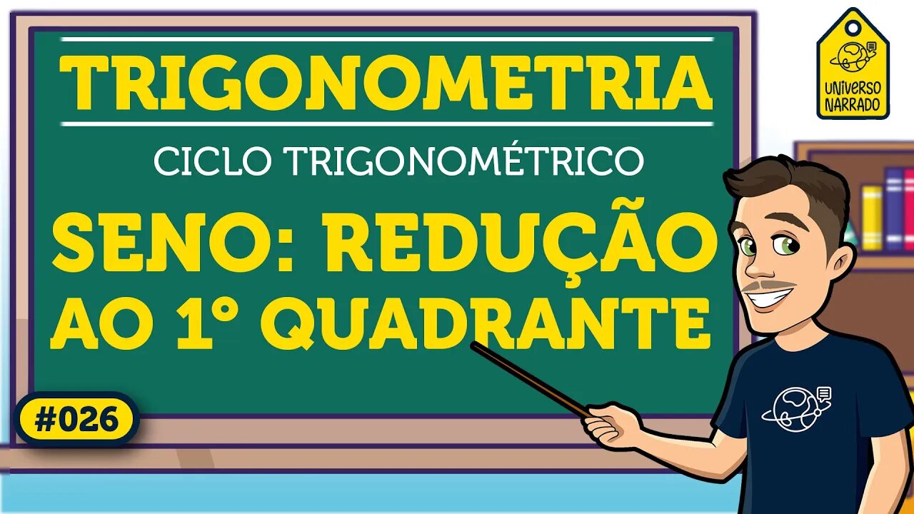 Seno : Redução ao Primeiro Quadrante | Trigonometria