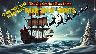 "Barn Show Shorts" Ep. #405 “Way Back Wednesdays”