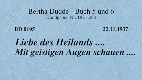 BD 0195 - LIEBE des HEILANDS .... MIT GEISTIGEN AUGEN SCHAUEN ....