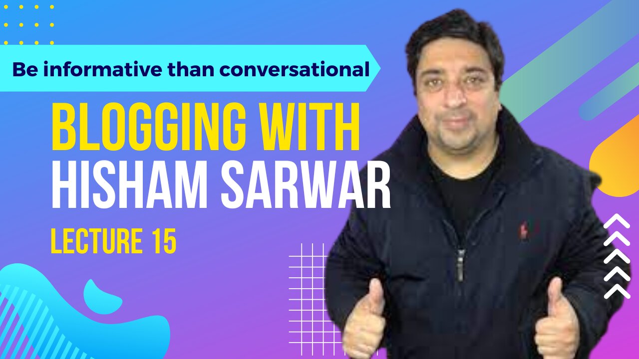 15 Try to be informative than conversational | Hisham Sarwar #Blogging #HishamSarwar #wordpress