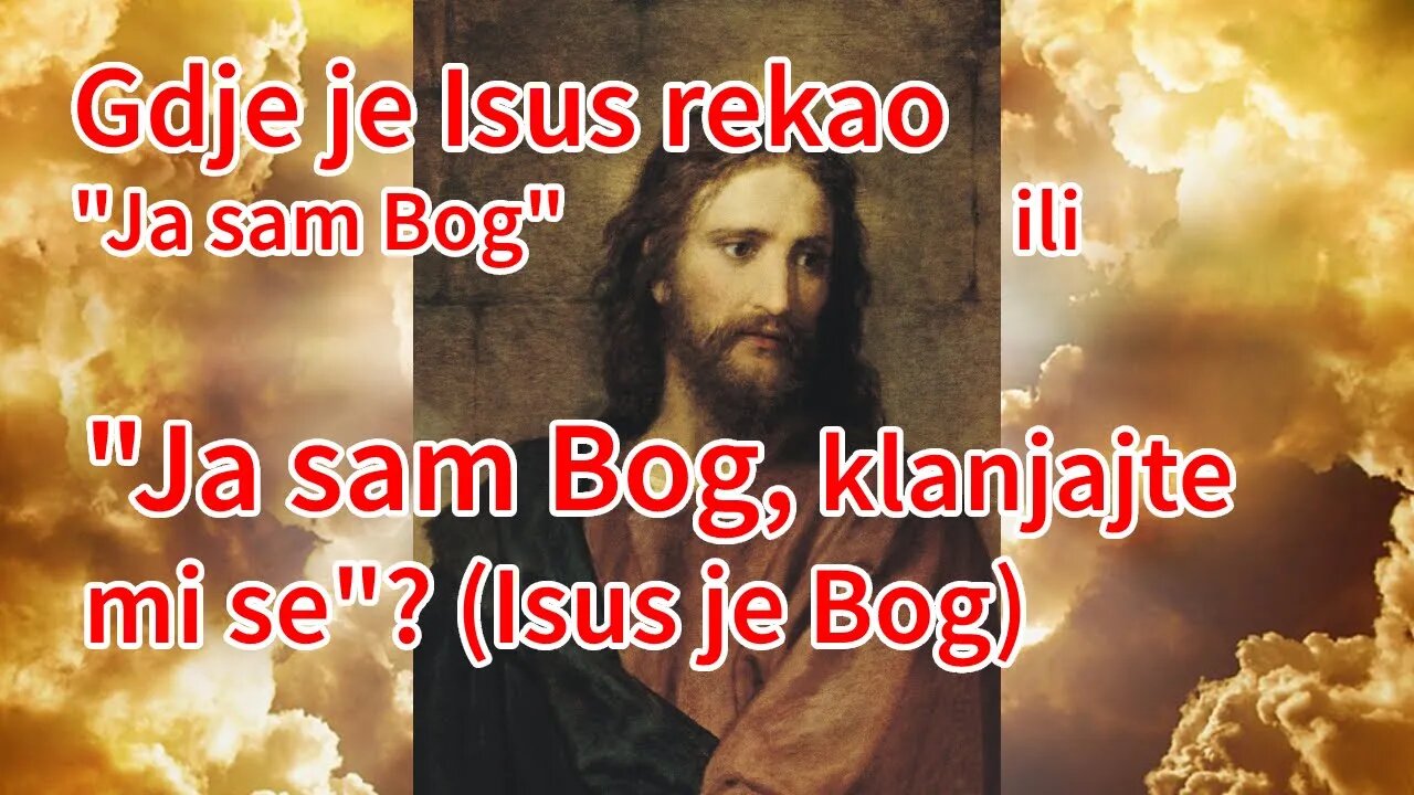 Isus je Bog - Gdje je Isus rekao: Ja sam Bog ili ja sam Bog klanjajte mi se | Pax Vobiscum