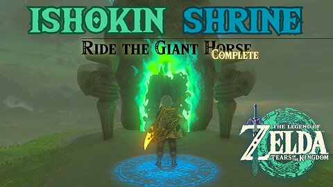 Ishokin Shrine | Ride the Giant Horse | The Legend of Zelda: Tears of the Kingdom!!! #totk