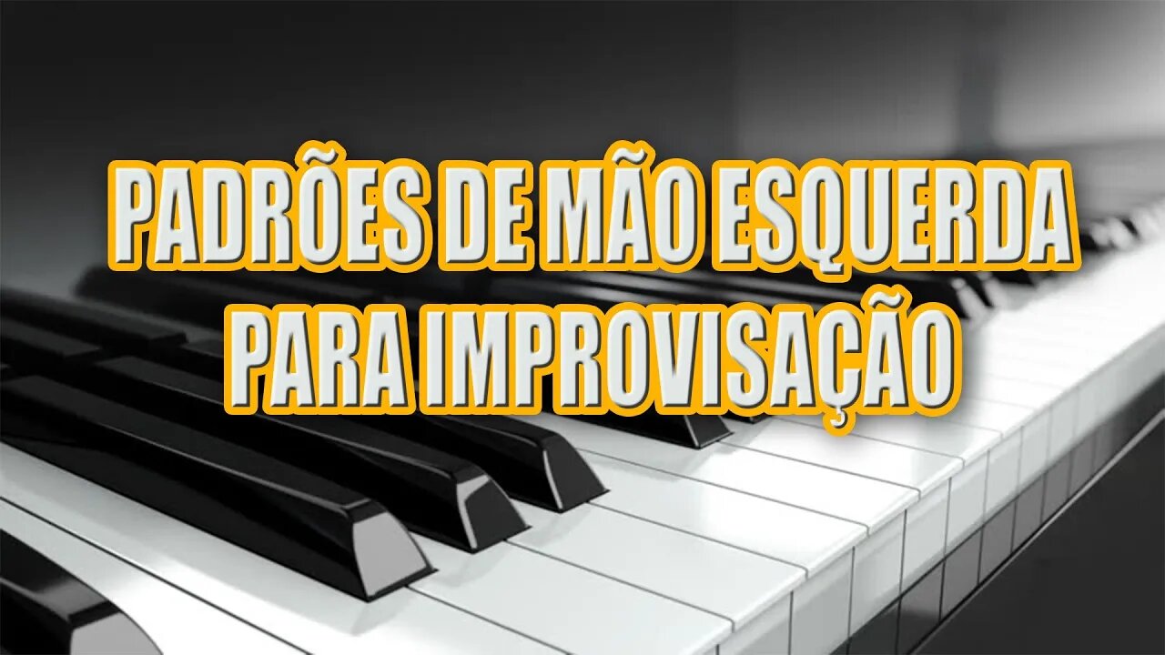 Padrões de mão esquerda para improvisação - Padrões de Jazz aula 1