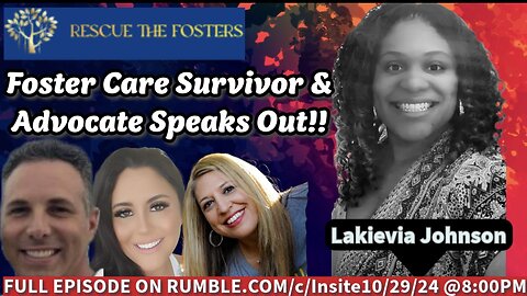 Rescue The Fosters w/ Special Guest: Foster Care Survivor & Child Advocate - Lakieva Johnson