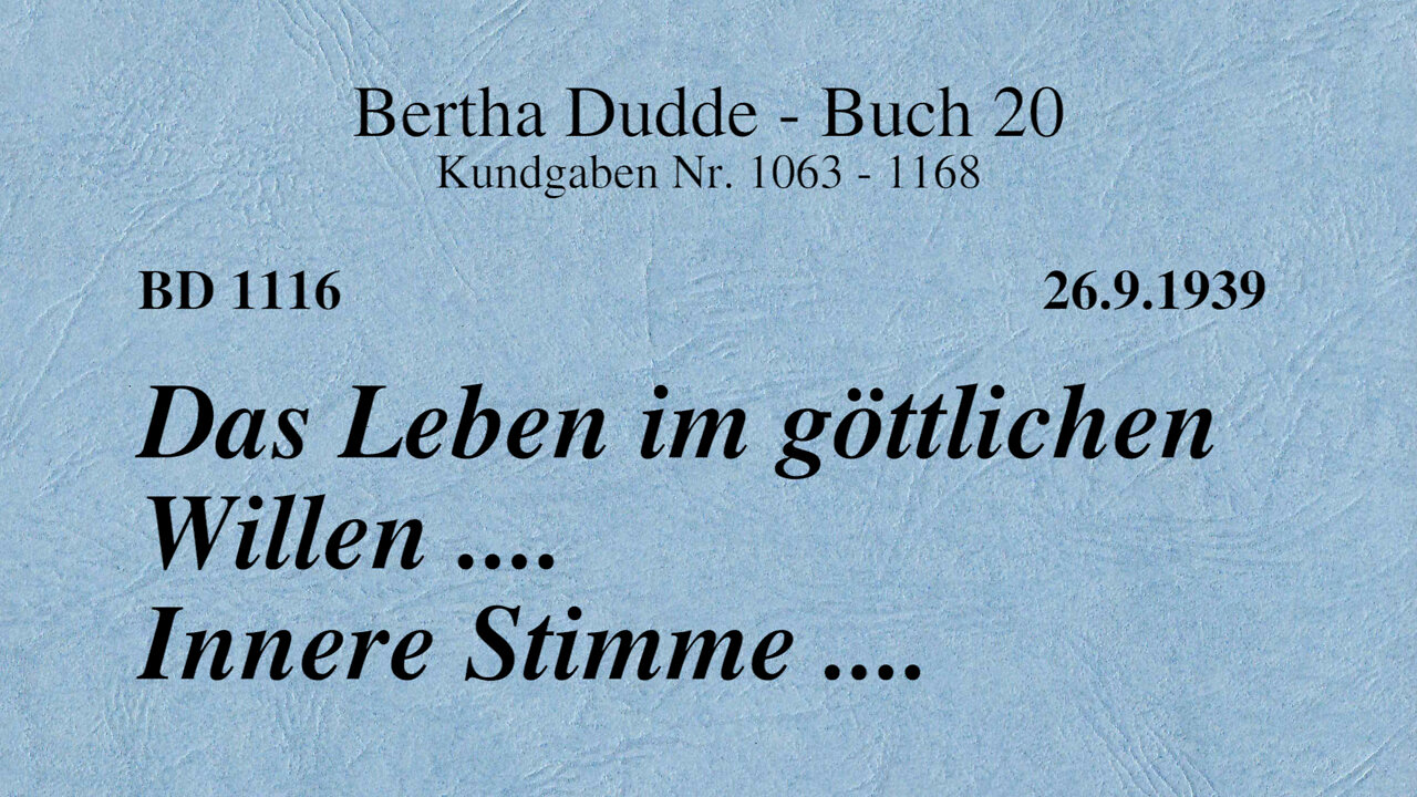 BD 1116 - DAS LEBEN IM GÖTTLICHEN WILLEN .... INNERE STIMME ....