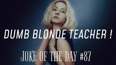 JOKE Of The Day #87 - Dumb BLONDE PE Teacher !