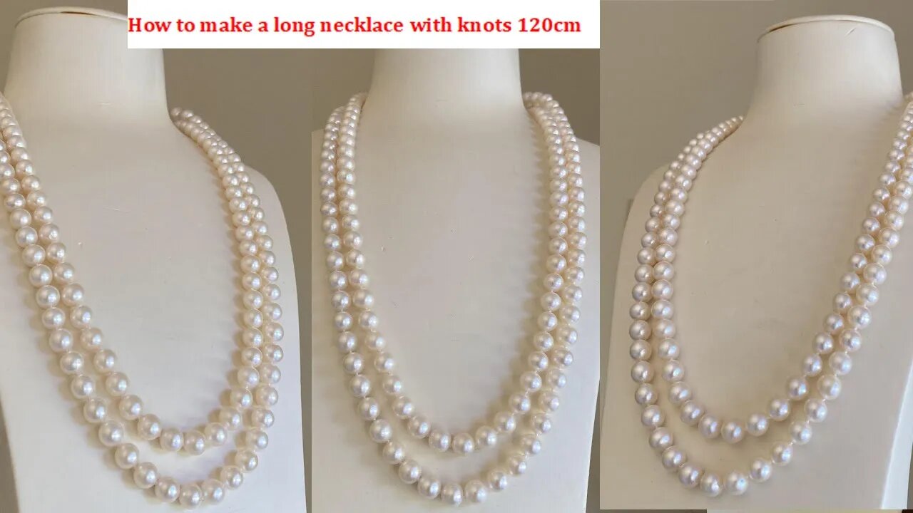 how to make a long freshwater pearl necklace with knot between pearl, 2hours cost