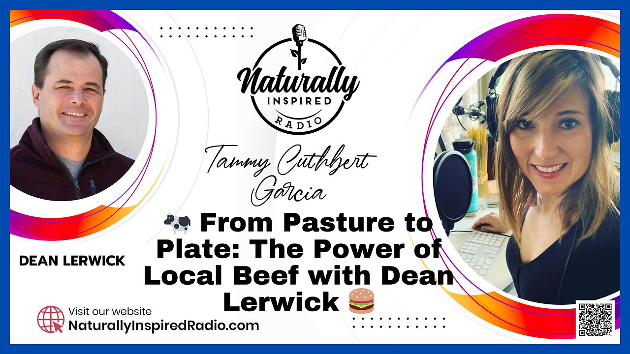 🐄 From Pasture to Plate: The Power of Local Beef with Dean Lerwick 🍔