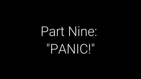What On Earth Happened? Part 9 - Panic