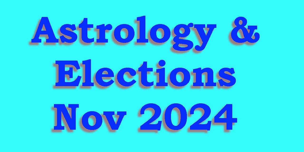 Astrology & Predictions - Presidential Election 2024