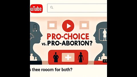 Pro-Choice vs. Pro-Abortion: Is There Room for Both in the Debate?