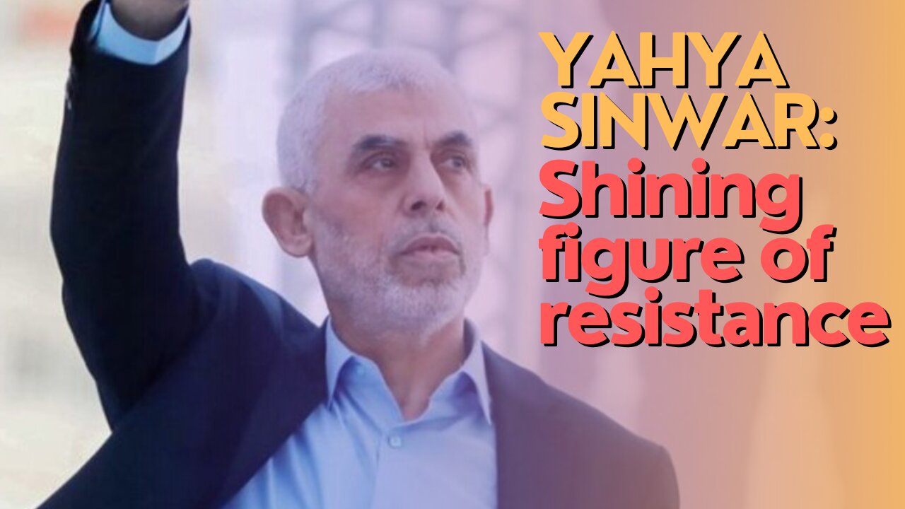 10 Minutes: Yahya Sinwar: Shining figure of resistance