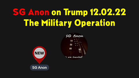 SG Anon on Trump - The Military Operation