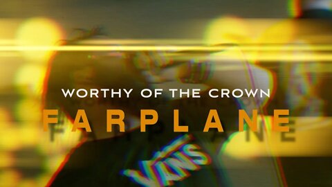 Worthy of the Crown - Farplane (OFFICIAL MUSIC VIDEO)