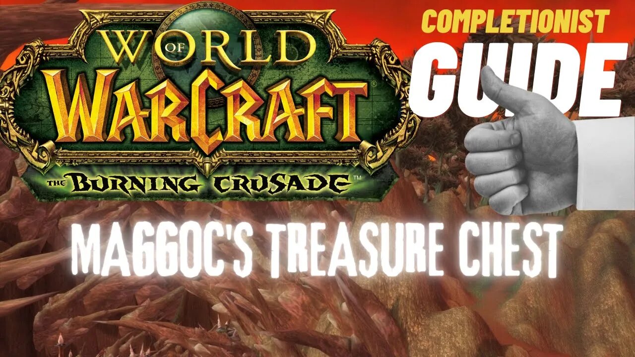 Maggoc's Treasure Chest WoW Quest TBC completionist guide