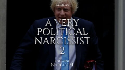 Boris Johnson : A Very Political Narcissist 2