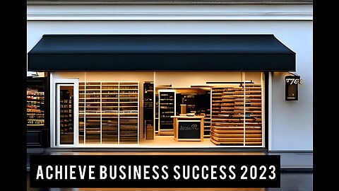 Achieve Business Success 2023