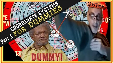 Coordinate systems & projections explained for dummies. Featuring QNFee "blind navigation" DEBUNKED