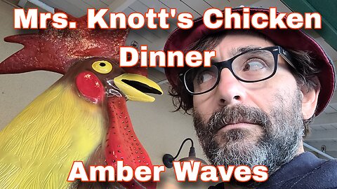 Mrs. Knott's Chicken Dinner | Amber Waves | Knott's Marketplace | LAX Dysfunction