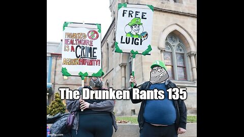 The Drunken Rants 135