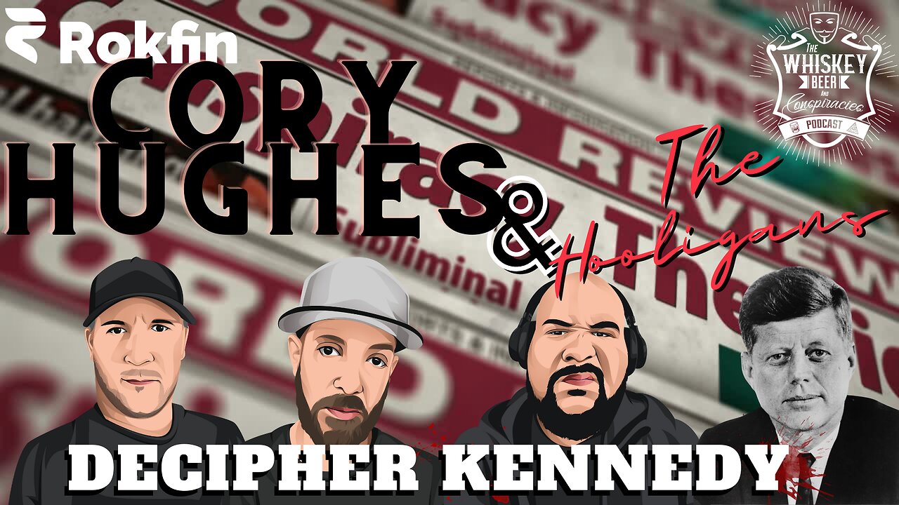 Cory Hughes and The Hooligans Decipher Kennedy