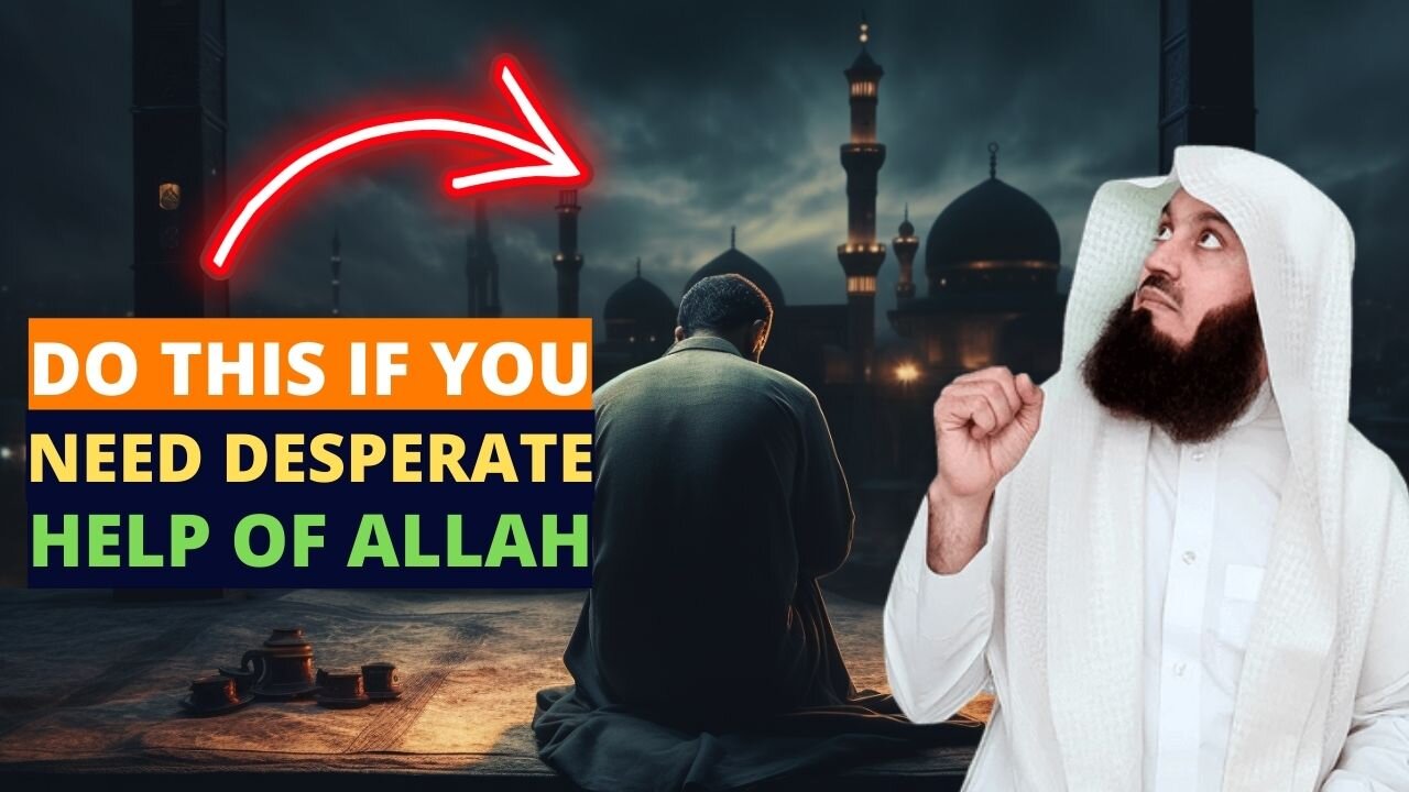 DO THESE 3 THINGS IF YOU NEED DESPERATE HELP OF ALLAH