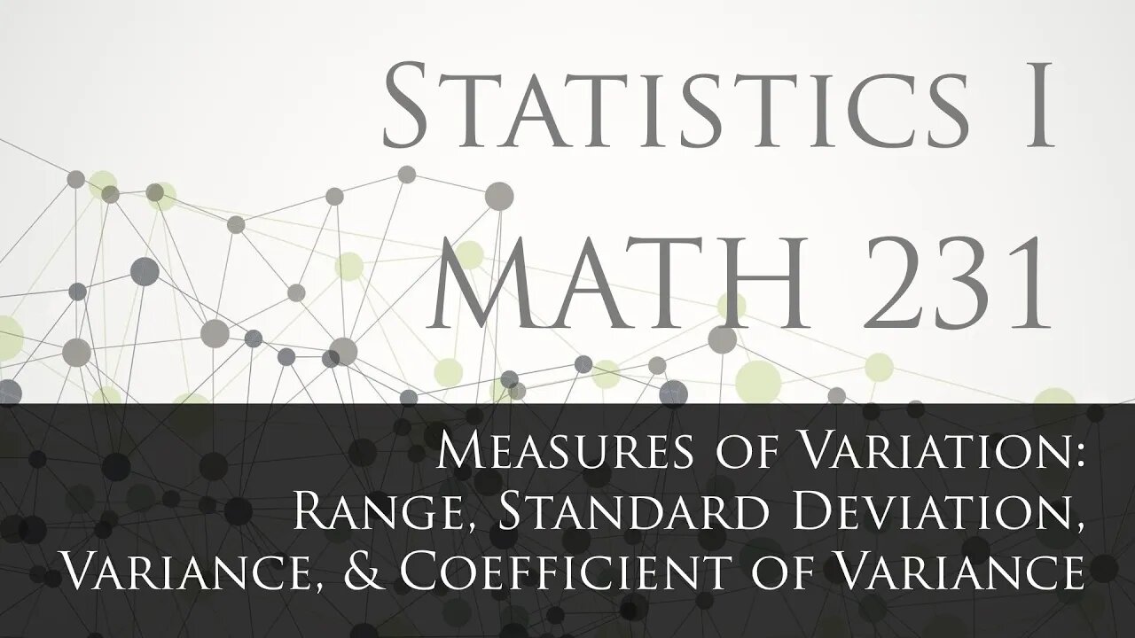Measures of Variation: Range, Standard Deviation, Variance & Coefficient of Variation
