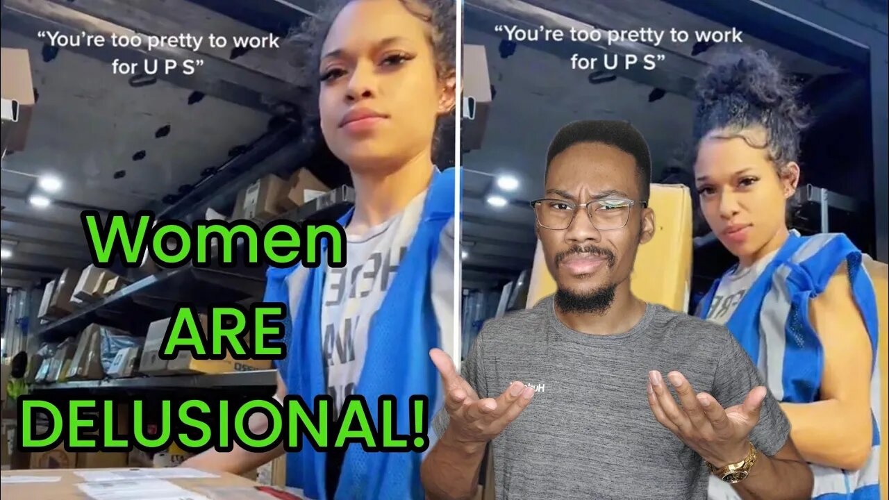 Proof women over value themselves and their looks should pretty women have to work a job?