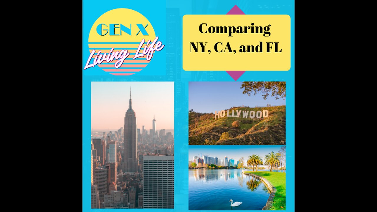 Gen X Compares California, New York, and Florida