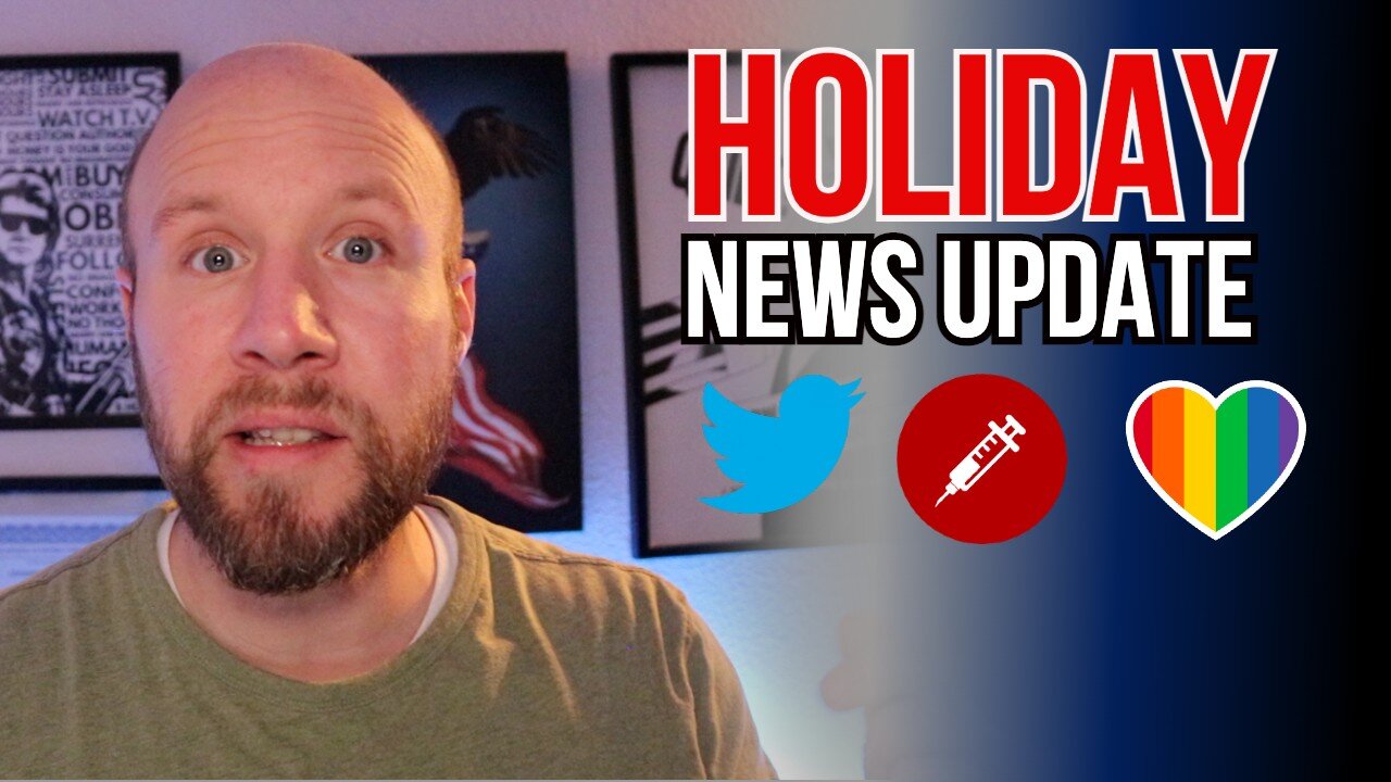 Holiday News Update - Twitter Files - Vaccines - Groomers