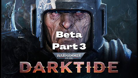 Warhammer 40K: Darktide (Beta) - Purge the Unclean