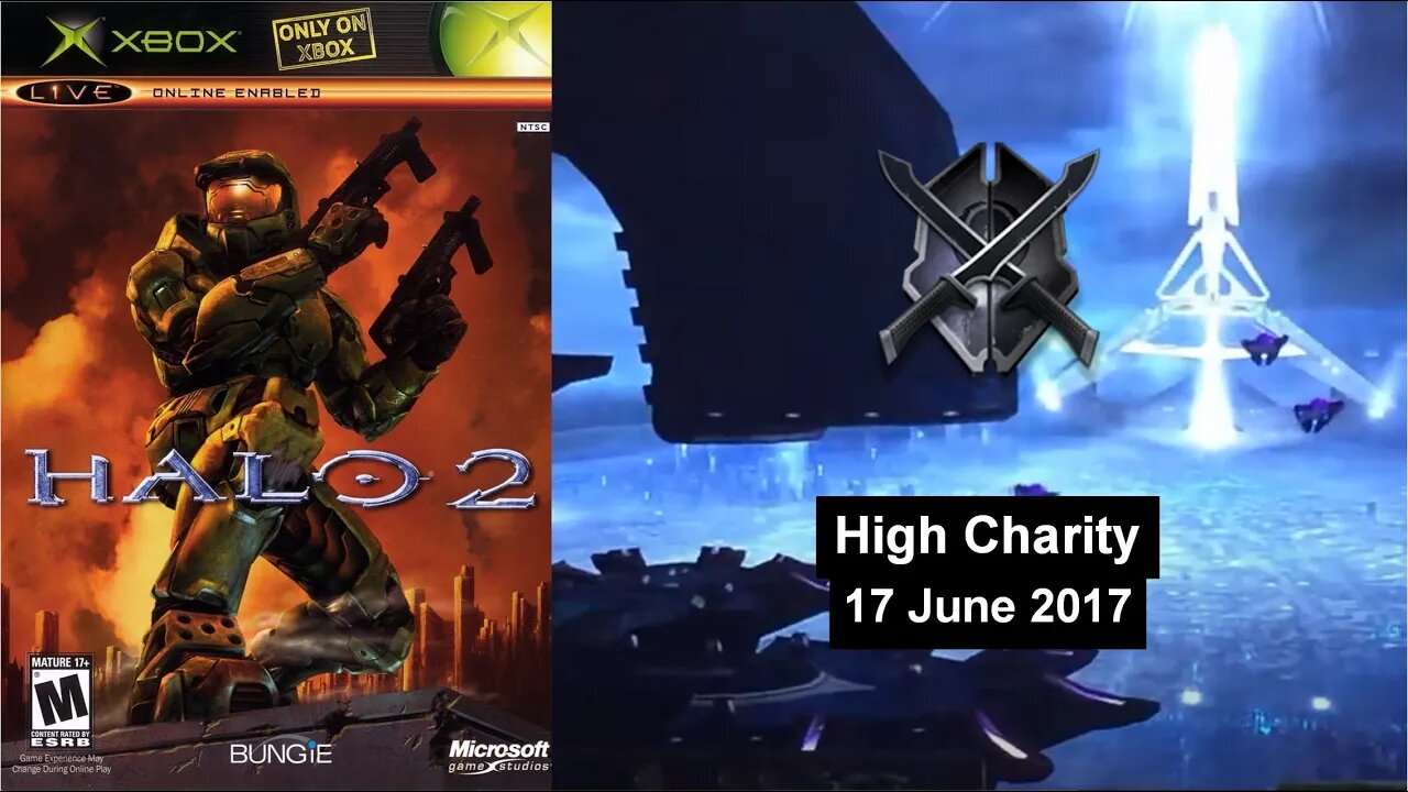 17 Jun 2017 - High Charity (Heroic) - Halo 2 - 2pss