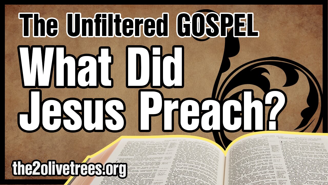 What Did Jesus Preach?