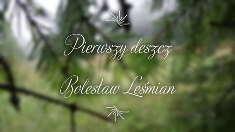 Pierwszy deszcz - B.Leśmian