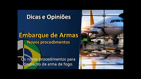 Novos procedimentos para despacho de Arma de Fogo em Aeroportos - Agosto de 2021