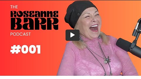 Roseanne Barr podcast episode 1