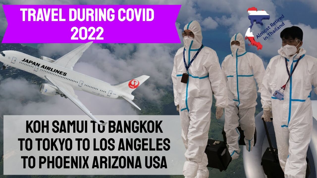 Travel from Koh Samui Thailand to Arizona During COVID 2022