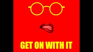 Get On With It