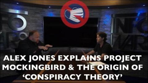 Alex Jones Explains Project Mockingbird & The Origin of ‘Conspiracy Theory’