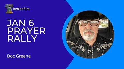 Jan 6 Prayer Rally "Doc" Greene