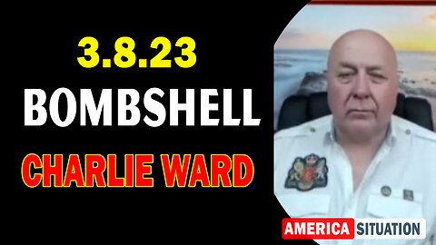 Charlie Ward HUGE Intel 3/08/23: BOMBSHELL