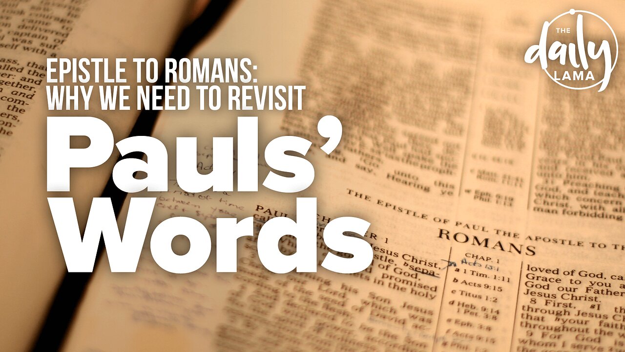 Epistle To Romans: Why We Need to Revisit Paul's Words