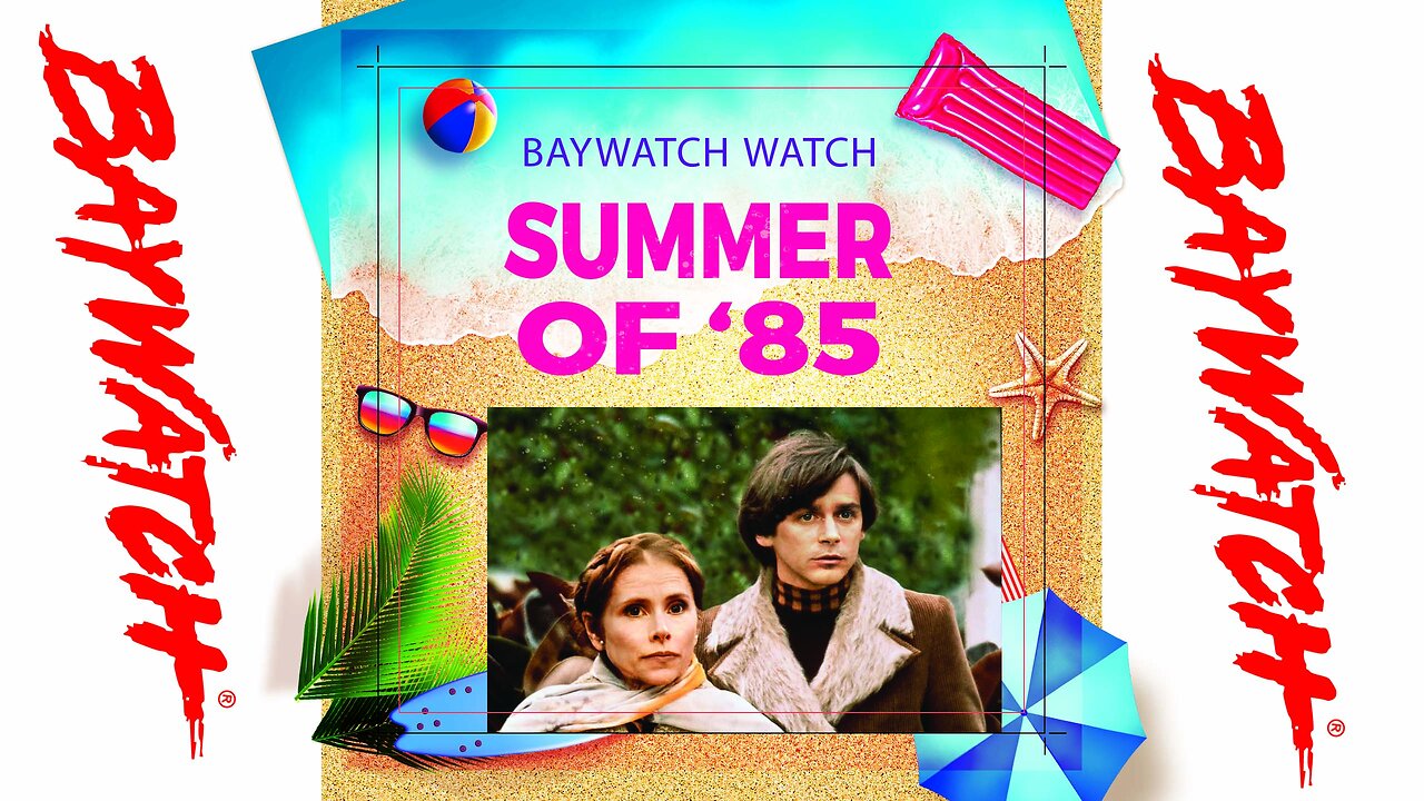 Baywatch Watch - Season Two - Episode 22 - Summer of 85