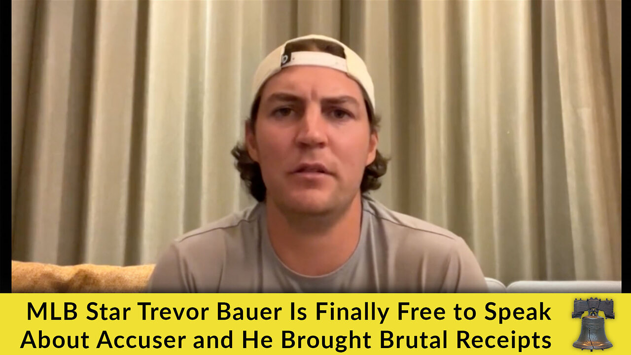 MLB Star Trevor Bauer Is Finally Free to Speak About Accuser and He Brought Brutal Receipts