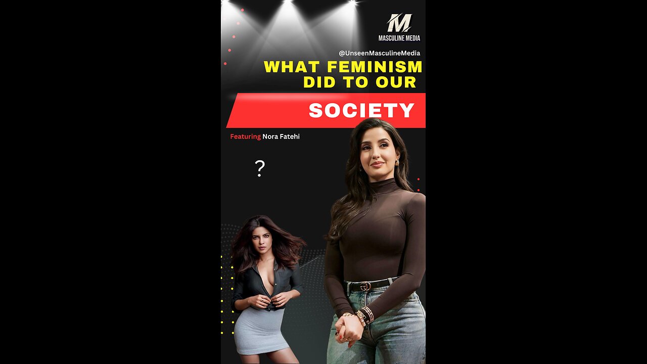 Impact of Feminism on Indian Society: A Deep Dive into Gender Equality - Ft Nora Fatehi #Feminism