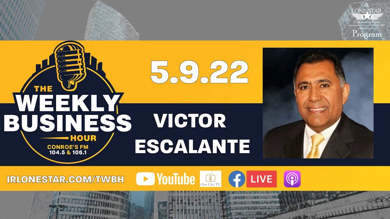 5.9.22 - Victor Escalante - The Weekly Business Hour with Rick Schissler