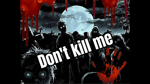 Dont kill me